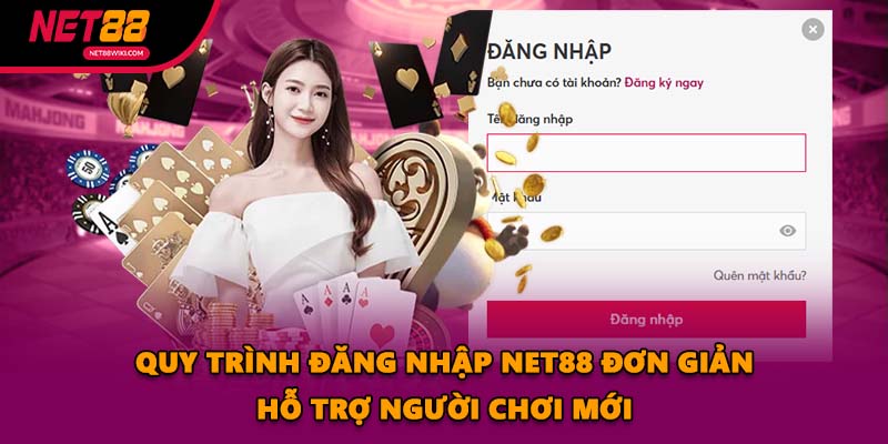 Quy trình đăng nhập NET88 đơn giản hỗ trợ người chơi mới